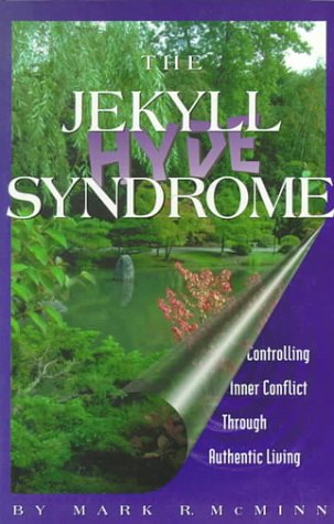 Stock image for The Jekyll/Hyde Syndrome: Controlling Inner Conflict Through Authentic Living for sale by SecondSale