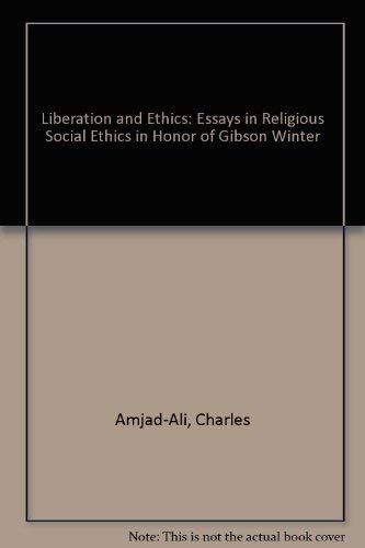 Beispielbild fr Liberation and Ethics: Essays in Religious Social Ethics in Honor of Gibson Winter (Studies in religion and society) zum Verkauf von Redux Books