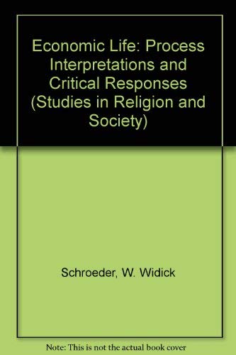 Stock image for Economic Life: Process Interpretations and Critical Responses (Studies in Religion and Society) for sale by BombBooks