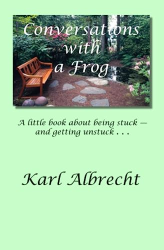 Beispielbild fr Conversations With a Frog: A Little Book About Being Stuck - and Getting Un-stuck zum Verkauf von BooksRun