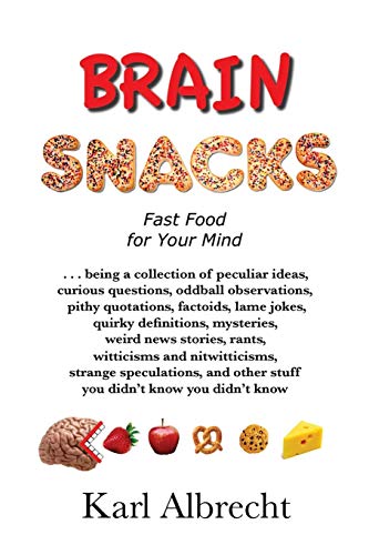 Imagen de archivo de Brain Snacks: Fast Food for Your Mind a la venta por SecondSale