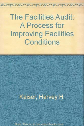 Imagen de archivo de The Facilities Audit: A Process for Improving Facilities Conditions a la venta por Ergodebooks