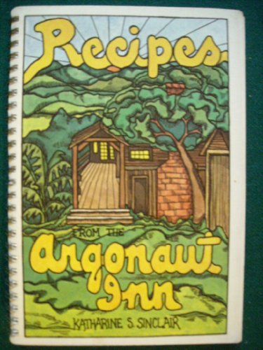 9780913364000: Recipes from the Argonaut Inn, Revised Edition