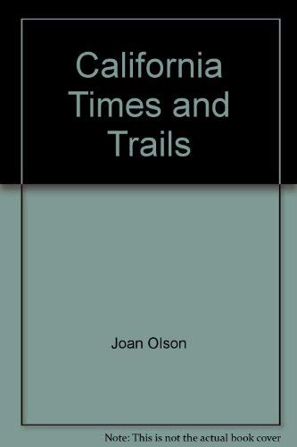 Stock image for California Times and Trails for sale by Cassidy's  Bookstore