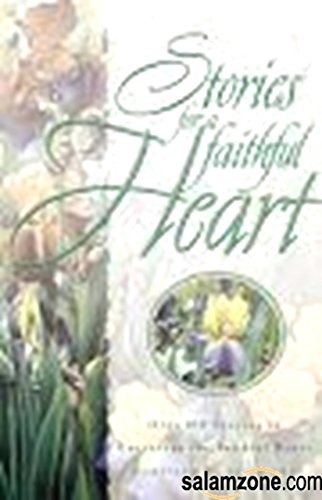 Beispielbild fr Stories for a Faithful Heart zum Verkauf von Faith In Print