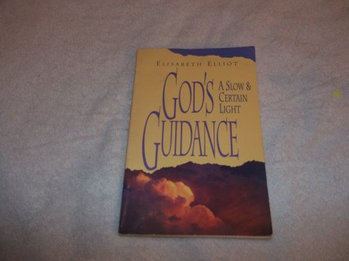 Stock image for God's Guidance : A Slow and Certain Life for sale by SecondSale