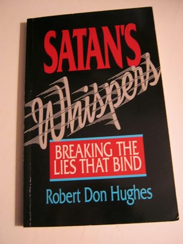 Stock image for Satan's Whispers: Breaking the Lies That Bind for sale by Faith In Print
