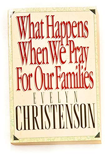 9780913367339: What Happens When We Pray for Our Families by Evelyn Christenson (1992-01-01)