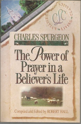 Stock image for The Power of Prayer in a Believer's Life for sale by SecondSale