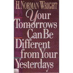 Beispielbild fr Your Tomorrows Can Be Different from Your Yesterdays zum Verkauf von Wonder Book