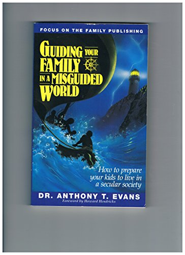 Imagen de archivo de Guiding Your Family in a Misguided World a la venta por BookHolders