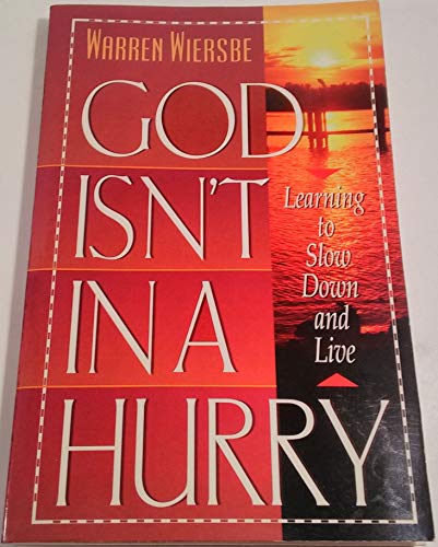 Beispielbild fr God Isn't In a Hurry: Learning to Slow Down and Live zum Verkauf von Faith In Print
