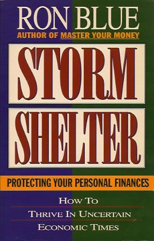 Beispielbild fr Storm Shelter Protecting Your Personal Finances zum Verkauf von Kennys Bookshop and Art Galleries Ltd.