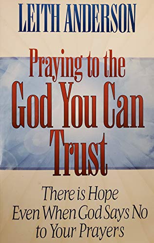 Imagen de archivo de Praying to the God you can trust a la venta por SecondSale