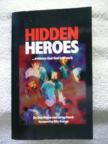 Beispielbild fr Hidden Heroes.Evidence That God is at Work zum Verkauf von Wonder Book