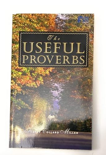 Beispielbild fr The Useful Proverbs zum Verkauf von Gulf Coast Books