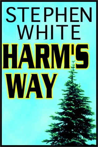 Harm's Way (9780913369395) by Stephen White