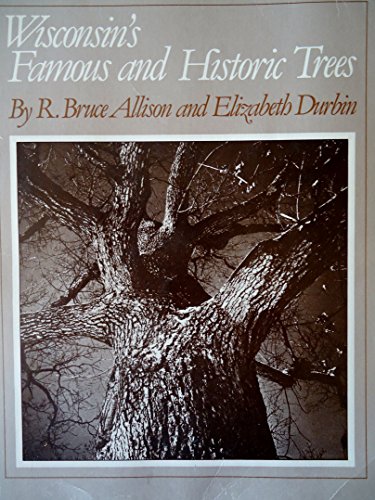 Wisconsin's Famous and Historic Trees