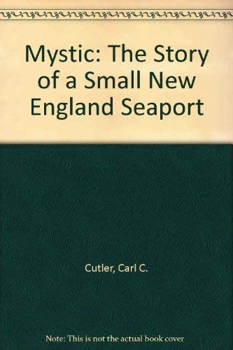 Beispielbild fr Mystic: The Story of a Small New England Seaport zum Verkauf von Once Upon A Time Books