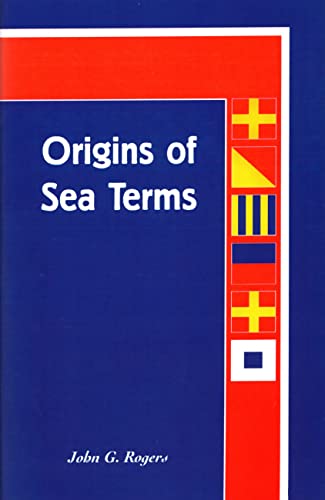 Origins of Sea Terms (9780913372319) by John G Rogers