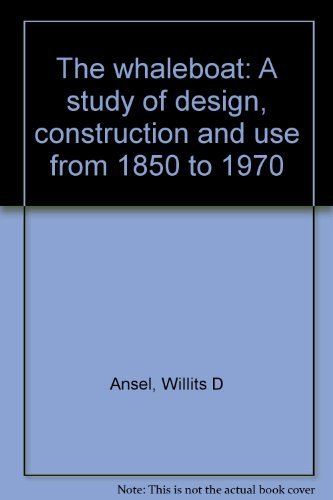 9780913372395: The whaleboat: A study of design, construction and use from 1850 to 1970