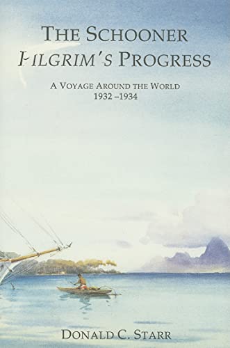 Stock image for The Schooner Pilgrim's Progress: A Voyage Around the World 1932-1934 for sale by Yes Books