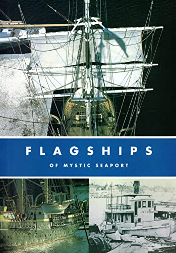 Flagships Of Mystic Seaport (9780913372920) by German, Andrew W