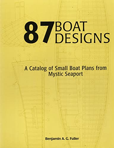 Imagen de archivo de 87 Boat Designs: A Catalog of Small Boat Plans from Mystic Seaport a la venta por HPB-Red