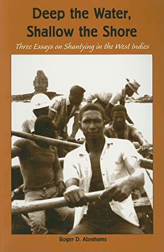 9780913372982: Deep the Water, Shallow the Shore: Three Essays on Shantying in the West Indies