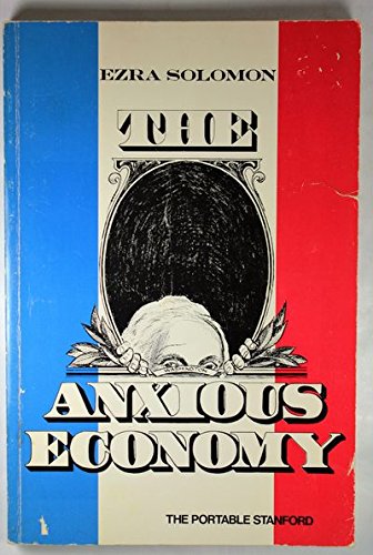 9780913374368: The anxious economy (The Portable Stanford)