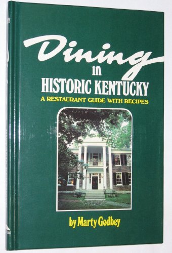 Beispielbild fr Dining in Historic Kentucky : A Restaurant Guide with Recipes zum Verkauf von Better World Books