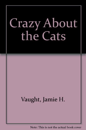 Stock image for Crazy About the Cats for sale by Louisville Book Net