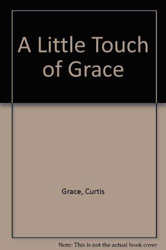 Stock image for A Little Touch of Grace for sale by ThriftBooks-Dallas