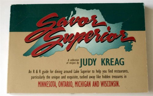Stock image for Savor Superior- an R and R Guide Around Lake Superior ( Minnesota, Ontario, Michigan and Wisconsin ) for sale by Bay Used Books