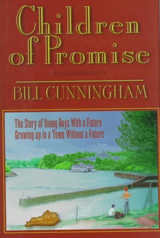 Stock image for Children of Promise: The Story of a Kentucky Boy with a Future Growing Up in a Town Without a Future for sale by ThriftBooks-Dallas