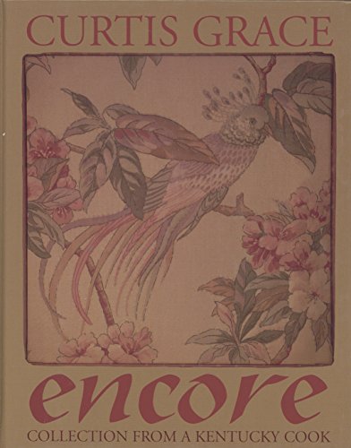 Stock image for Curtis Grace-Encore: Collection from a Kentucky Cook for sale by Front Cover Books