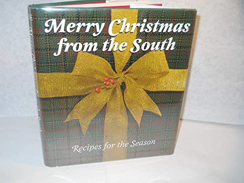 Stock image for Merry Christmas from the South : Recipes for the Season for sale by Better World Books: West