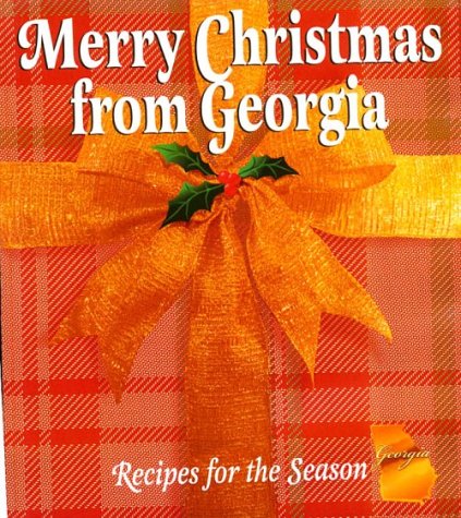 Stock image for Merry Christmas from Georgia: Recipes for the Season for sale by Small World Books