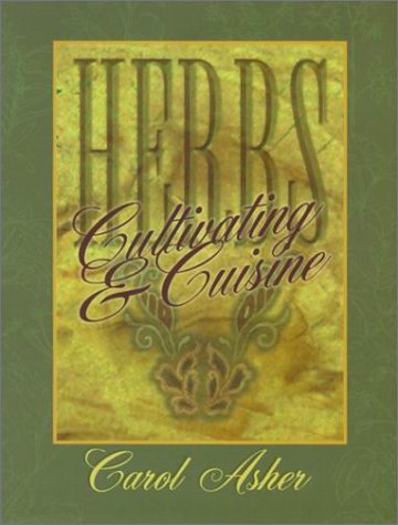 Beispielbild fr Herbs - Cultivating and Cuisine zum Verkauf von Better World Books