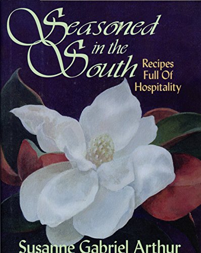 Stock image for Seasoned in the South: Recipes Full of Hospitality for sale by Wonder Book