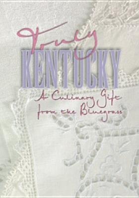 Beispielbild fr Truly Kentucky: A Culinary Gift from the Bluegrass zum Verkauf von WorldofBooks