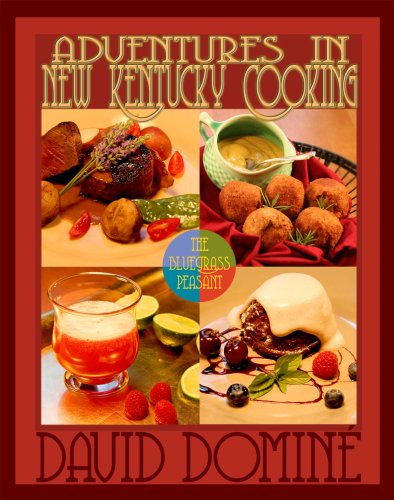 Beispielbild fr Adventures in New Kentucky Cooking with The Bluegrass Peasant zum Verkauf von Wonder Book