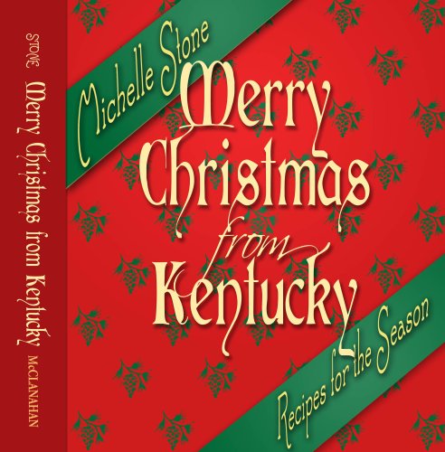 Stock image for Merry Christmas from Kentucky: Recipes for the Season for sale by Wonder Book