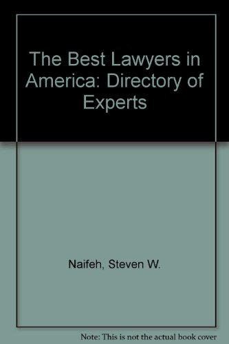 The Best Lawyers in America: Directory of Experts (9780913391082) by Naifeh, Steven W.; Smith, Gregory White