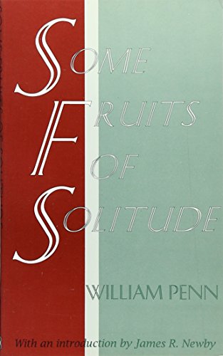 Some Fruits of Solitude (9780913408391) by Penn, William