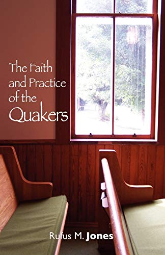 Stock image for The Faith and Practice of the Quakers for sale by Better World Books: West