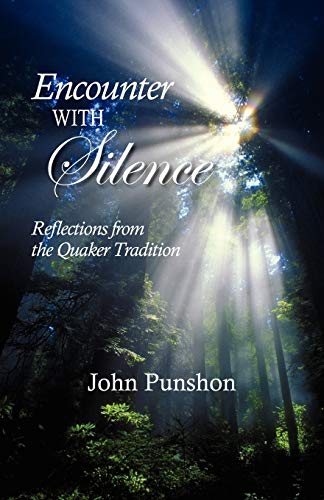 Stock image for Encounter with Silence: Reflections from the Quaker Tradition for sale by Wonder Book