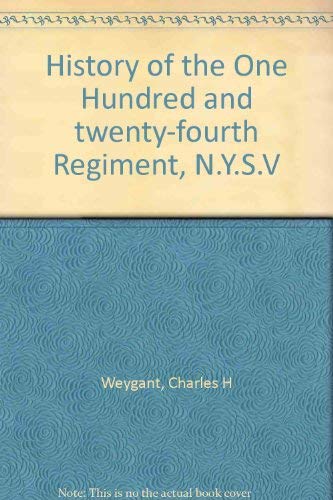 History of the One Hundred and Twenty-Fourth Regiment, N.Y.S.V.