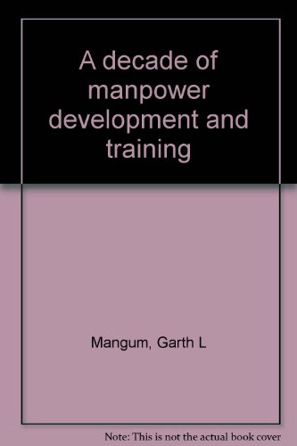 Stock image for A Decade of Manpower Development and Training for sale by Better World Books Ltd
