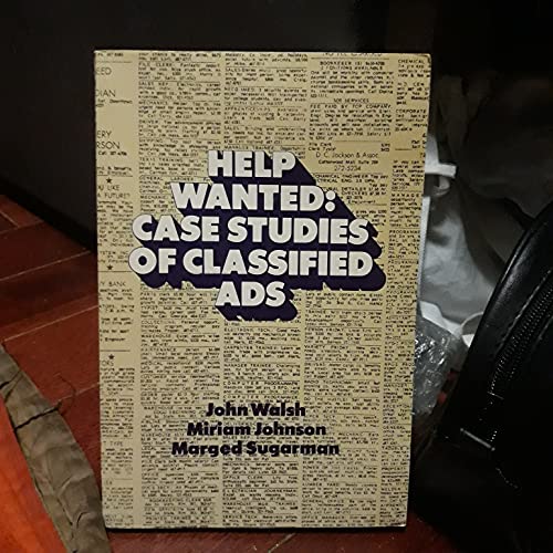 Help wanted: Case studies of classified ads (9780913420676) by Walsh, John